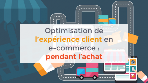 Optimisation de l'expérience client lors de l'achat